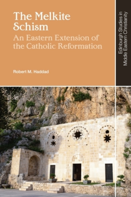 The Melkite Schism: An Eastern Extension of the Catholic Reformation