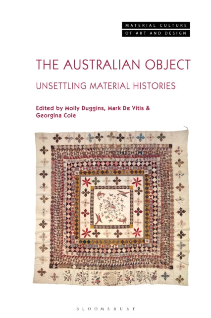 The Australian Object: Making Material Histories