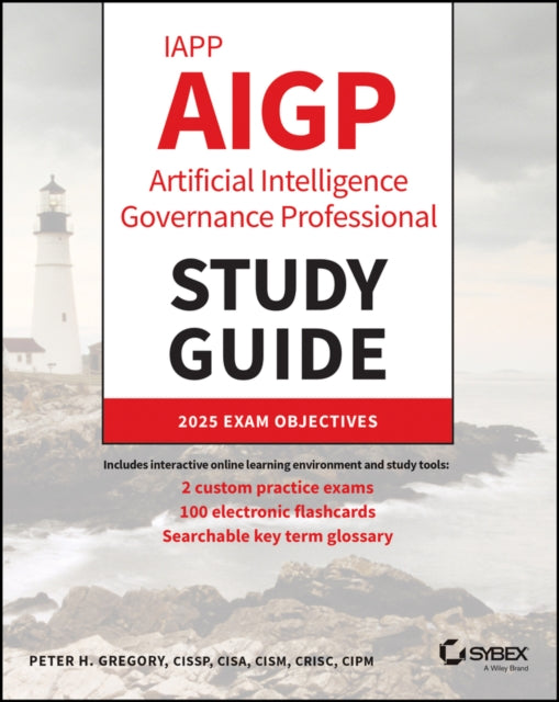 IAPP AIGP Artificial Intelligence Governance Professional Study Guide