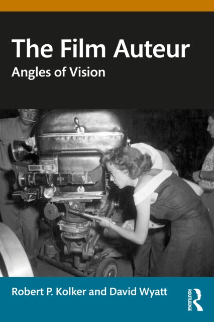 The Film Auteur: Angles of Vision