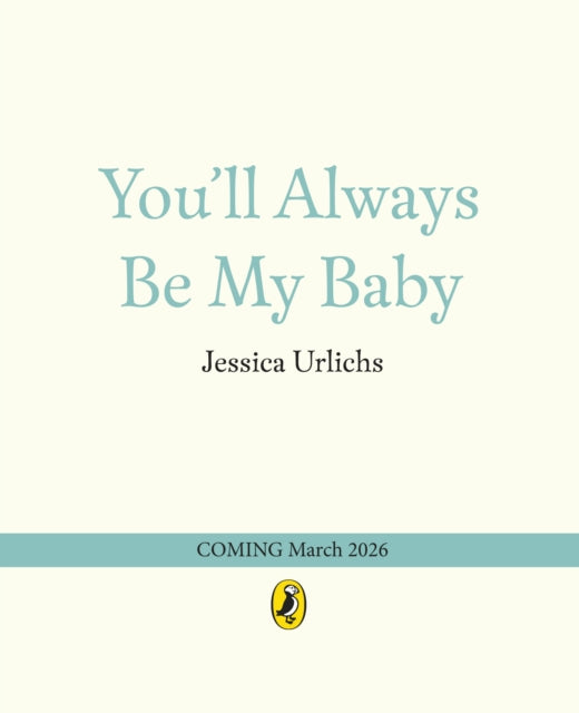 You’ll Always Be My Baby