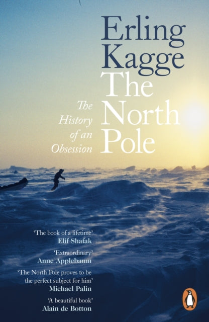 The North Pole: The History of an Obsession