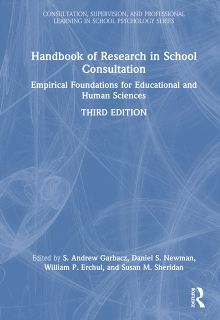 Handbook of Research in School Consultation: Empirical Foundations for Educational and Human Sciences