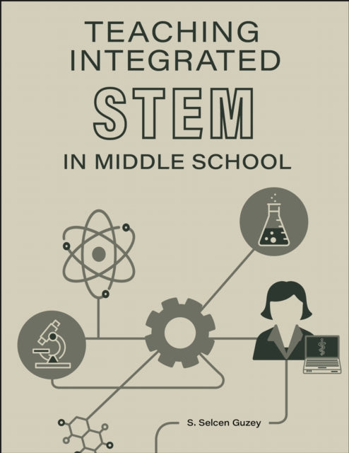 Teaching Integrated STEM in Middle School