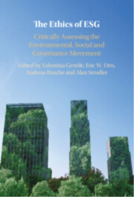 The Ethics of ESG: Critically Assessing the Environmental, Social and Governance Movement