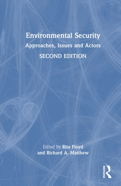 Environmental Security: Approaches, Issues and Actors