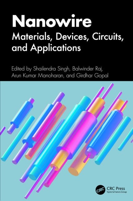 Nanowire: Materials, Devices, Circuits, and Applications