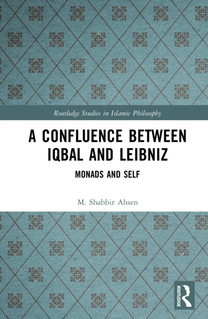 A Confluence Between Iqbal and Leibniz: Self and Monad