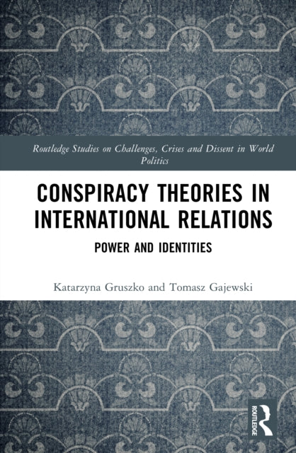 Conspiracy Theories in International Relations: Power and Identities