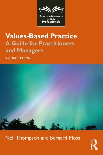 Values-Based Practice: A Guide for Practitioners and Managers