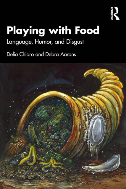 Playing with Food: Language, Humor, and Disgust