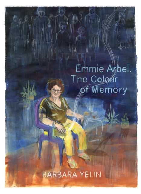 Emmie Arbel: The Colour of Memory