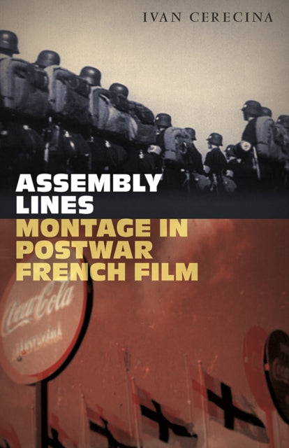 Assembly Lines: Montage in Postwar French Film