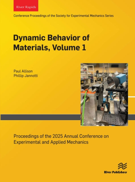 Dynamic Behavior of Materials, Volume 1: Proceedings of the 2025 Annual Conference on Experimental and Applied Mechanics
