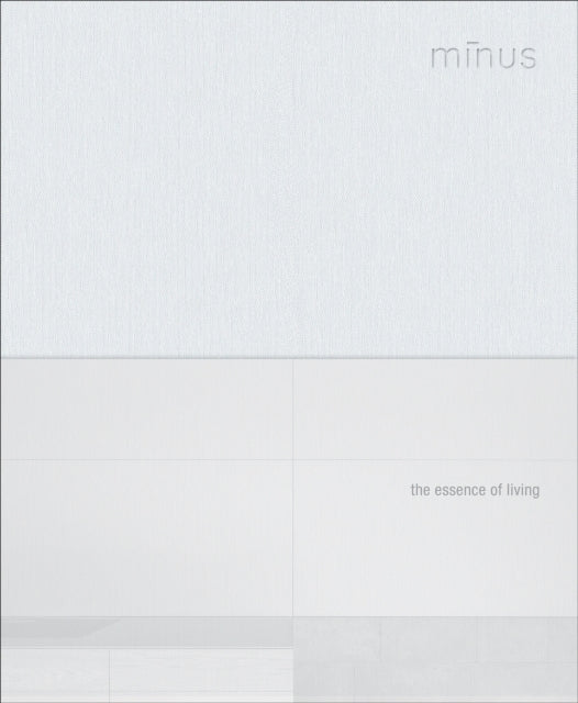 Minus: The Essence of Living