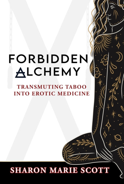 Forbidden Alchemy: Transmuting Taboo into Erotic Medicine