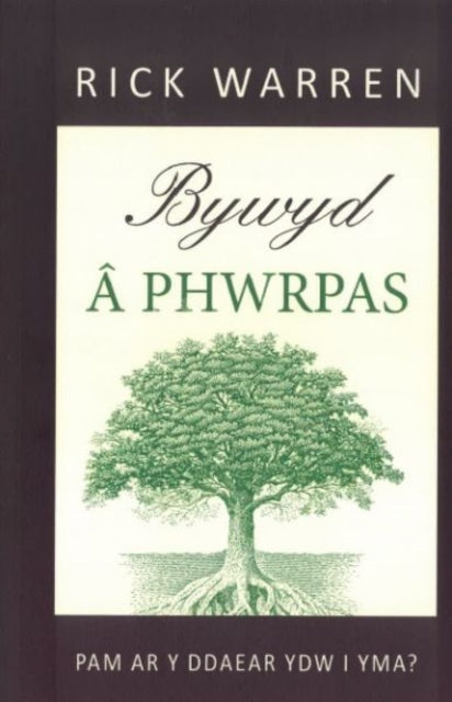 Bywyd a Phwrpas