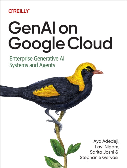 GenAI on Google Cloud: Enterprise Generative AI Systems and Agents