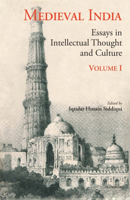 Medieval India, Volume 1: Essays in Intellectual Thought and Culture