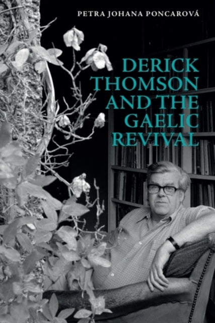 Derick Thomson and the Gaelic Revival