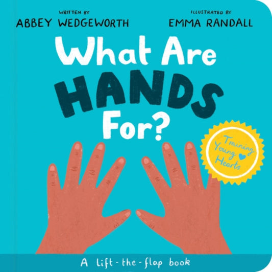 What Are Hands For? Board Book: A Lift-the-Flap Board Book