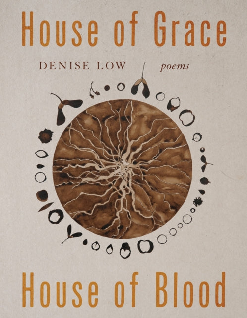 House of Grace, House of Blood Volume 96: Poems