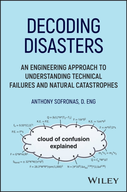 Decoding Disasters: An Engineering Approach to Understanding Technical Failures and Natural Catastrophes