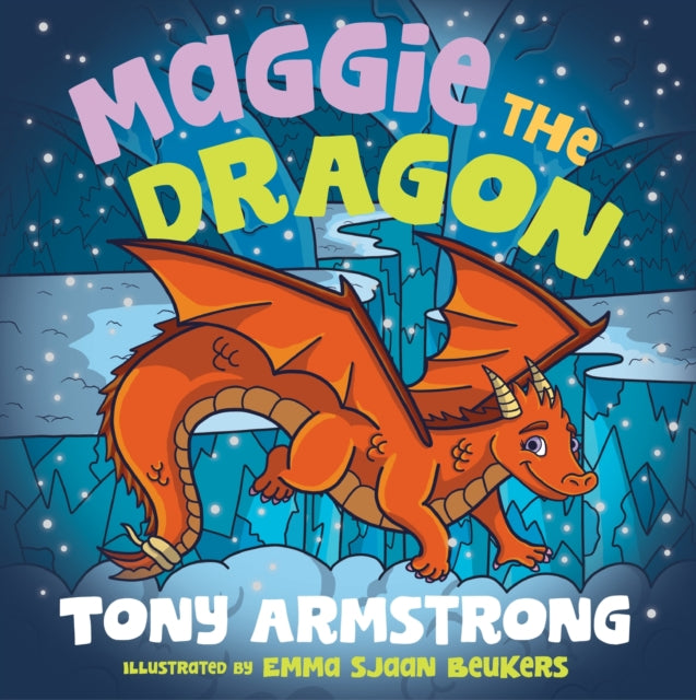Maggie the Dragon: Chase your dreams!