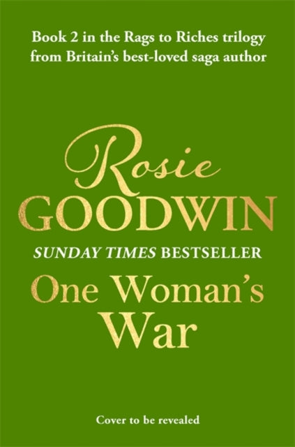 One Woman's War: THE SECOND HISTORICAL ROMANCE IN THE SUNDAY TIMES BESTSELLING RAGS TO RICHES SERIES