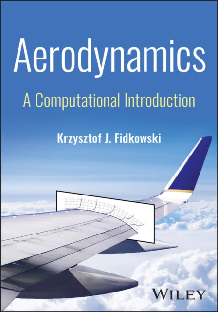 Aerodynamics: A Computational Introduction