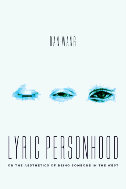 Lyric Personhood: On the Aesthetics of Being Someone in the West