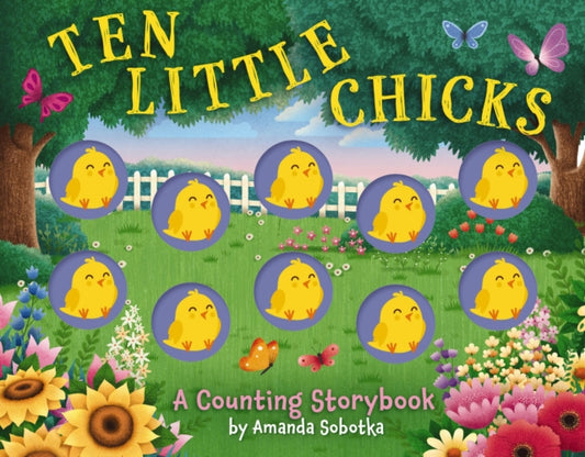 Ten Little Chicks: A Counting Storybook