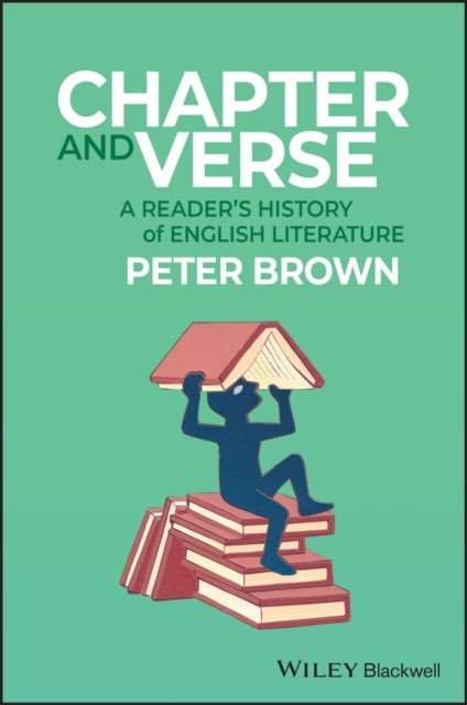 Chapter and Verse: A Reader's History of English Literature
