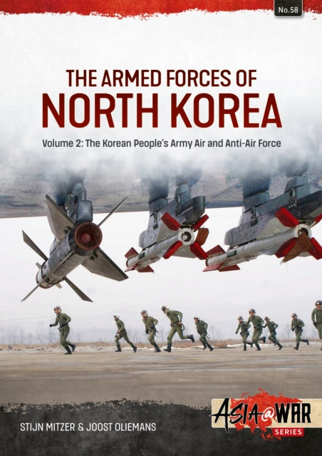 The Armed Forces of North Korea Volume 2: Korean People´s Army Air and Anti-Air Force