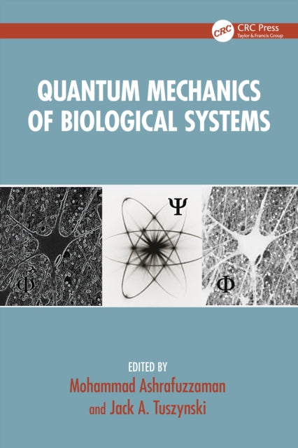 Quantum Mechanics of Biological Systems