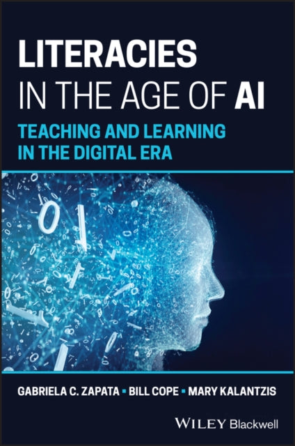 Literacies in the Age of AI: Teaching and Learning in the Digital Era