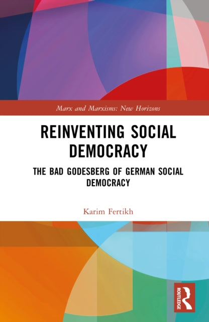 Reinventing Social Democracy: The Bad Godesberg of German Social Democracy