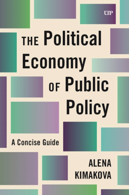 The Political Economy of Public Policy: A Concise Guide