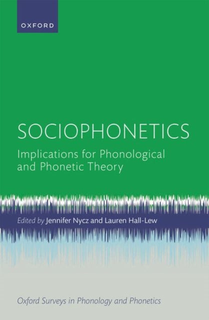 Sociophonetics: Implications for Phonological and Phonetic Theory