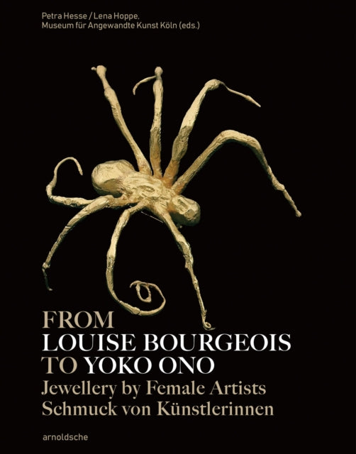 From Louise Bourgeois to Yoko Ono: Jewellery by Female Artists