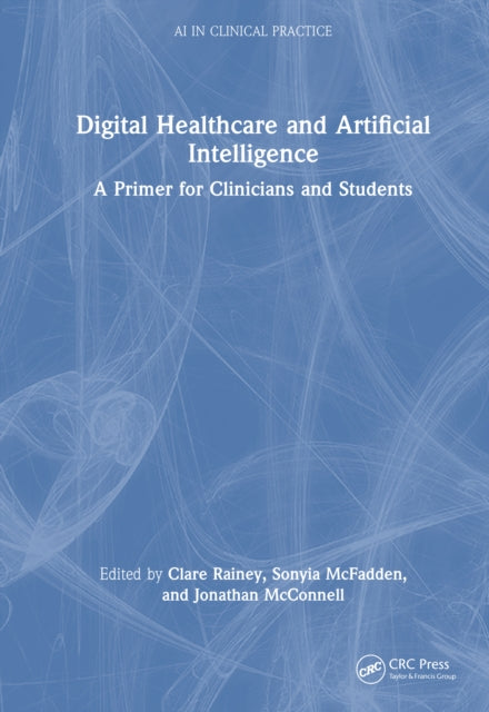 Digital Healthcare and Artificial Intelligence: A Primer for Clinicians and Students
