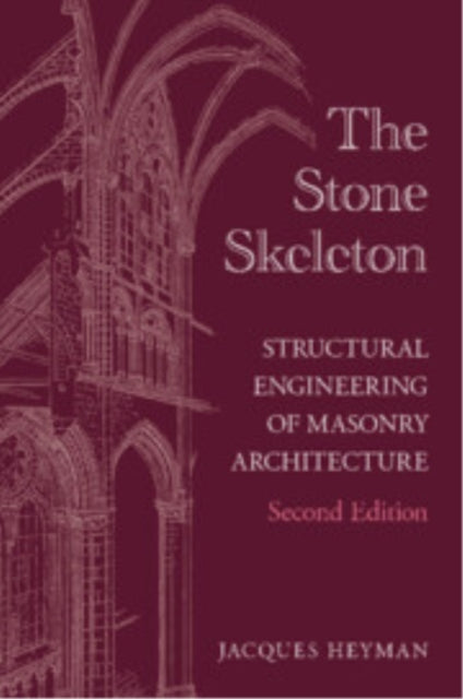 The Stone Skeleton: Structural Engineering of Masonry Architecture