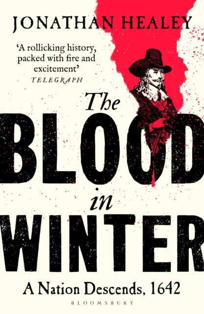 The Blood in Winter: A Nation Descends, 1642