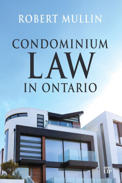 Condominium Law in Ontario: A Contemporary Guide