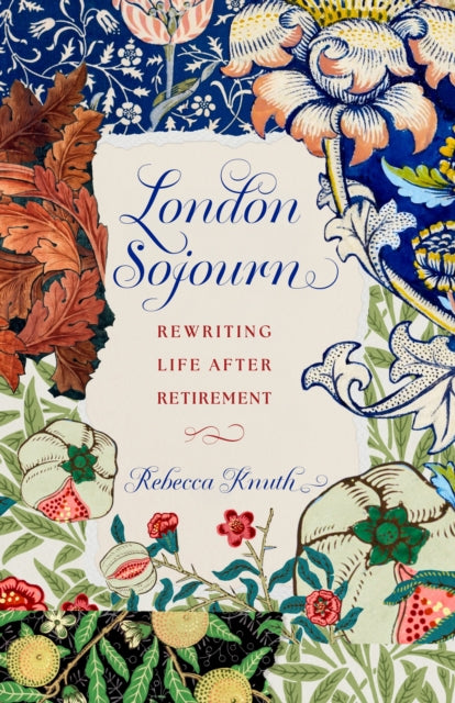 London Sojourn: Rewriting Life After Retirement