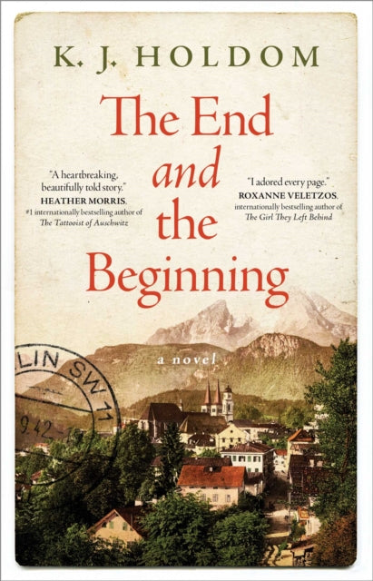 The End and the Beginning: A Novel