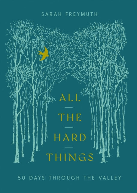 All the Hard Things: 50 Days Through the Valley