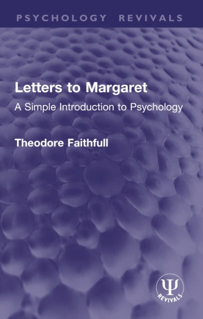 Letters to Margaret: A Simple Introduction to Psychology