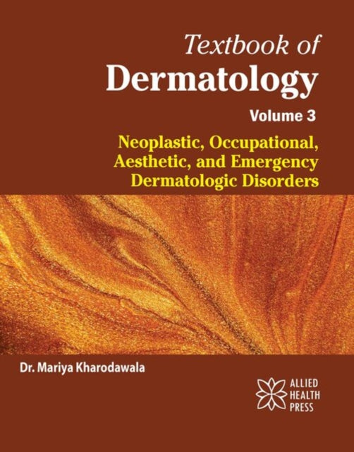 Textbook of Dermatology, Volume 3: Neoplastic, Occupational, Aesthetic, and Emergency Dermatologic Disorders