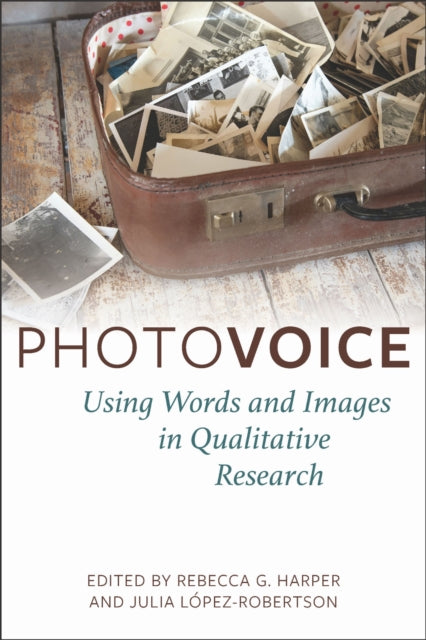 Photovoice: Using Words and Images in Qualitative Research